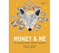 Money & Me: My Educational Money Activity Journal for Kids Ages 6+ (Mind & Money™ Junior)