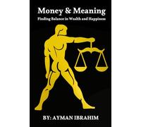 Money & Meaning: Finding Balance in Wealth and Happiness