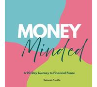 Money Minded: A 90-Day Journey to Financial Peace