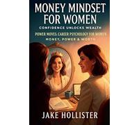 Money Mindset for Women: 17 (Power Moves)