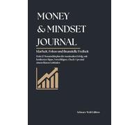 Money & Mindset Journal: Klarheit, Fokus und finanzielle Freiheit