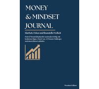 Money & Mindset Journal: Klarheit, Fokus und finanzielle Freiheit