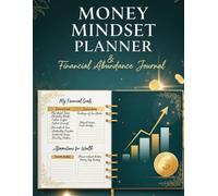 Money Mindset Planner & Financial Abundance Journal: 52-W oal Tracker, Budget Planner, and Wealth Building Workbook - 8.5" x 11"