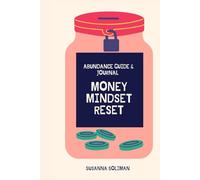 Money Mindset Reset: Abundance Guide and Journal