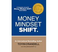 Money Mindset SHIFT.: A Companion Journal To Money Mindset SHIFT. Church Edition