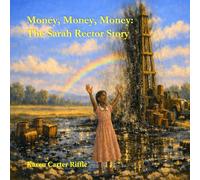 Money, Money, Money: The Sarah Rector Story