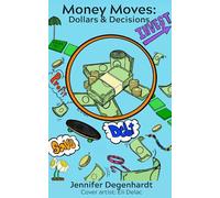 Money Moves: Dollars & Decisions