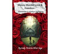 Money, Murder, Love & Freedom: Someone Is Always Watching