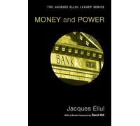 Money & Power (Jacques Ellul Reprint) (Jacques Ellul Legacy)