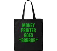 Money Printer Goes BRRRRR End The Fed - Bolsa de algodón ecológico natural, color negro, Black, Talla única