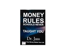 Money Rules Schools Never Taught You: Simple Wealth Logic for Today’s Economy: Cash Flow Over Salary, Smart Debt Decisions, Inflation Protection & Asset-Based Income