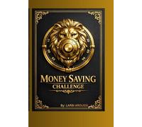 Money Saving Challenge: 65 Pages to Reach Your Financial Goals: Ultimate Savings Trackers, Financial Lessons, and Wealth Building Challenges