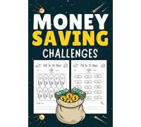 Money Saving Challenge Book: A Variety of Creative and Enjoyable Daily and Weekly Challenges to Save from $50 to $10,000
