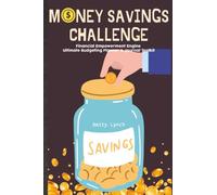 Money Savings Challenge: Financial Empowerment Engine Ultimate Budgeting Planner & Journal Toolkit
