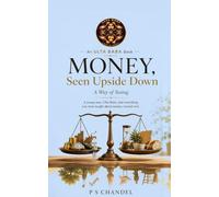 Money, Seen Upside Down: An Ulta Baba Book on Wealth, Enough, and What Money Is Really For (A Way of Seeing)