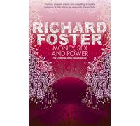 Money, Sex and Power: The Challenge of the Disciplined Life