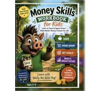 Money Skills Workbook for Kids: Learn to Earn, Save, Spend & Share