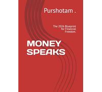 MONEY SPEAKS: The 2026 Blueprint for Financial Freedom.