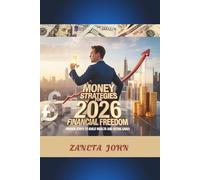 Money Strategies For 2026 Financial Freedom: Proven Steps To Build Wealth And Retire Early