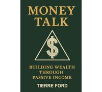 MONEY TALK: Building Wealth Through Passive Income