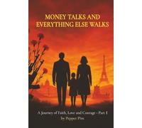 MONEY TALKS AND EVERYTHING ELSE WALKS