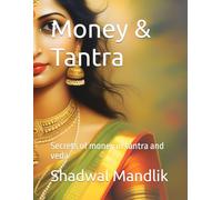 Money & Tantra: Secrets of money in tantra and veda