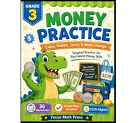 Money Targeted Practice Grade 3: Count Money, Compare Amounts, Make Change, and Solve Word Problems - No-Prep Worksheets with Answer Keys