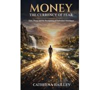 Money the Currency of Fear: Time, Power, and the Reclaiming of Embodied Abundance