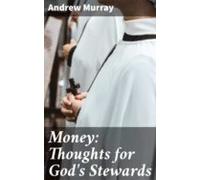 Money: Thoughts For Gods Stewards (ebook)