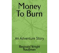 Money To Burn: An Adventure Story