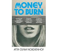 Money to Burn: The first thrilling novel in the groundbreaking Scandinavian Star series