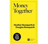 Money Together: How to find fairness in your relationship and become an unstoppable financial team