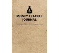 Money Tracker Journal: Your Daily Companion for Financial Awareness