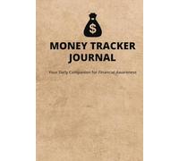 Money Tracker Journal: Your Daily Companion for Financial Awareness