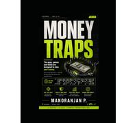 Money Traps: The Teen Money Workbook - How Apps, Games, Feeds and Buy Now Pay Later Are Designed to Take Your Money, and the 90-Day Plan to Stop Them | Ages 15-18