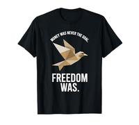 Money Was Never The Goal Freedom Was Emprendedor Mentalidad Camiseta