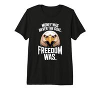 Money Was Never The Goal Freedom Was Emprendedor Mentalidad Camiseta Premium