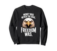 Money Was Never The Goal Freedom Was Emprendedor Mentalidad Sudadera