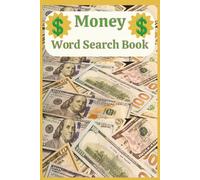 Money Word Search Book: A Treasury of Over 450 Financial Words Hidden in 55 Puzzles - Perfect for Accountants, Bankers, and Puzzle Fans