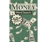 Money Word Search Puzzle Book for Adults: 800+ Financial Terms & Vocabulary: A Fun and Challenging Word Search Activity Book Featuring Banking, Investing, Budgeting, Crypto, Real Estate, and More