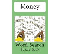 Money Word Search Puzzle Book: Word Search with Easy to Read Print about money, investing, banking and more | 6x9 inches, 110 pages| 50+ Puzzles