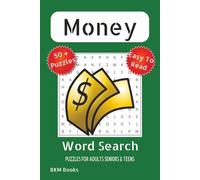 Money Word Search Puzzles: Word Searches with easy to Read Print about Money, Finance, Investments and More 6x9 inches, 110 pages, 50+ Puzzles,... Gift for Vacations, Holidays and Free Times