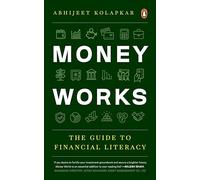 Money Works: The Guide to Financial Literacy