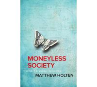 Moneyless Society: The Next Economic Evolution