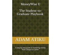 MoneyWise U: The Student-to-Graduate Playbook (MoneyWise Series)