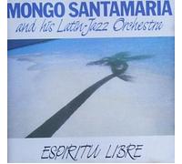 Mongo Santamaria & His Orchest - Espiritu Libre
