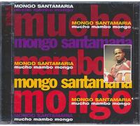 Mongo Santamaria - Mucho Mambo Mongo