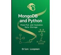 MongoDB and Python: Powerful and Scalable Data Storage