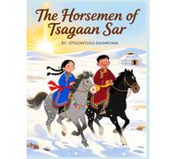 MONGOL LUNAR NEW YEAR 8: MONGOL LUNAR NEW YEAR TSAGAAN SAR KIDS STORY BOOK ILLUSTRATED BY : TOM DASHNYAM OTGONTUGS
