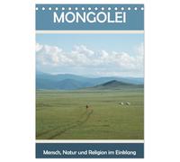 Mongolei - Mensch, Natur und Religion im Einklang (Tischkalender 2026 DIN A5 hoch), CALVENDO Monatskalender: Der nomadische Minimalismus
